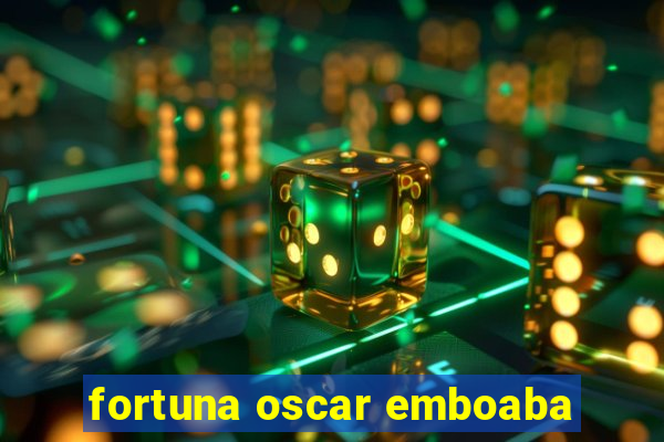 fortuna oscar emboaba